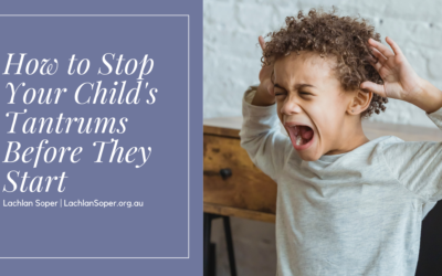How to Stop Your Child’s Tantrums Before They Start