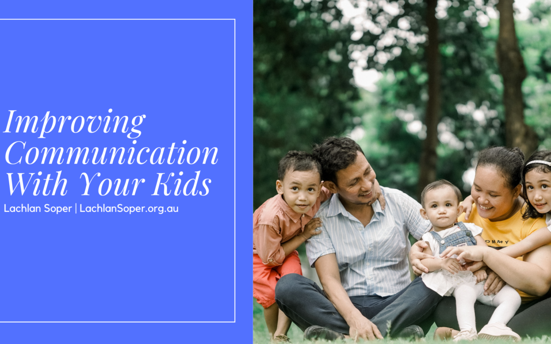 Improving Communication With Your Kids