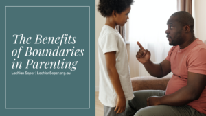The Benefits Of Boundaries In Parenting